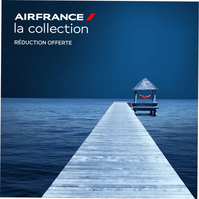 Air France la Collection vous emmène aux quatre coins du monde 🌎