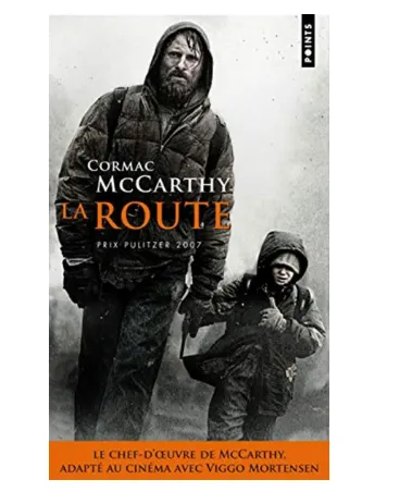 La Route de Cormac McCarthy, un chef d'oeuvre !