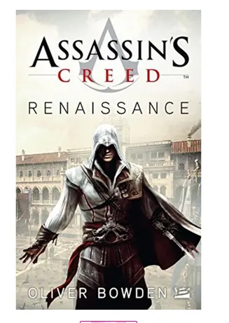 Bowden, Oliver | Assassin's Creed, Tome 1: Assassin's Creed Renaissance | Livre d'occasion